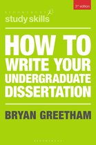 Bloomsbury Study Skills - How to Write Your Undergraduate Dissertation