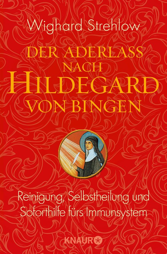 Ganzheitliche Naturheilkunde Mit Hildegard Von Bingen Der Aderlass Nach Hildegard 