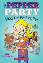 The Pepper Party 1 - The Pepper Party Picks the Perfect Pet (The Pepper Party #1)