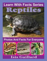Learn With Facts Series 123 - Reptiles Photos and Facts for Everyone