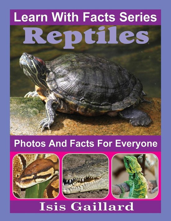 Reptiles Photos and Facts for Everyone (ebook), Isis Gaillard