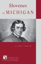 Discovering the Peoples of Michigan - Slovenes in Michigan