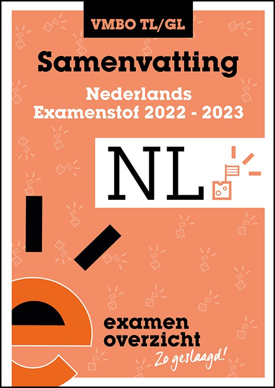 ExamenOverzicht Samenvatting Nederlands VMBO TL/GL, ExamenOverzicht