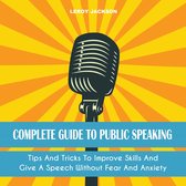 Complete Guide to Public Speaking