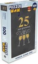 Puzzel 25 jaar getrouwd - Huwelijk - Quotes - Spreuken - Legpuzzel - Puzzel 500 stukjes