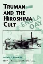 Rhetoric & Public Affairs - Truman and the Hiroshima Cult