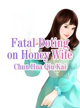 Volume 3 3 - Fatal Doting on Honey Wife