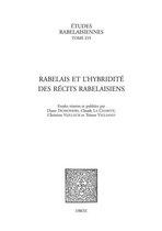Travaux d'Humanisme et Renaissance - Rabelais et l'hybridité des récits rabelaisiens