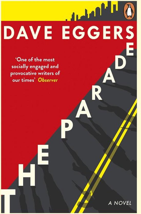 Boek "The Parade" door Dave Eggers. Rode en gele opmaak met schaduwen op een weg. "Een van de meest sociaal betrokken en provocerende schrijvers van onze tijd", Observer.