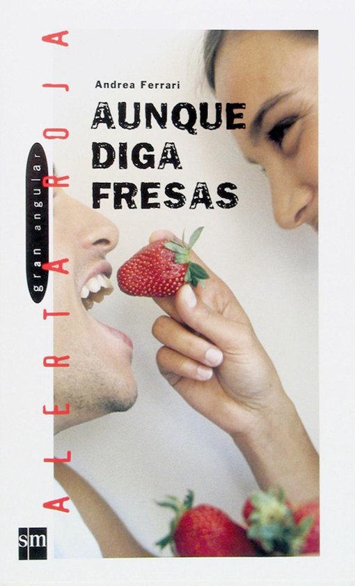 Gran Angular - Aunque diga fresas - cover