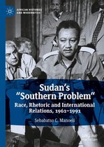 African Histories and Modernities - Sudan’s “Southern Problem”