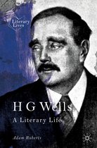 Literary Lives - H G Wells