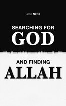 Searching For God And Finding Allah