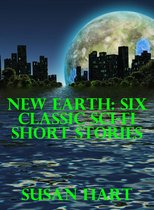 New Earth: Six Classic Sci-Fi Short Stories