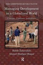 Public Administration and Public Policy - Managing Development in a Globalized World