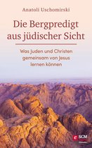 Die Bibel aus jüdischer Sicht - Die Bergpredigt aus jüdischer Sicht