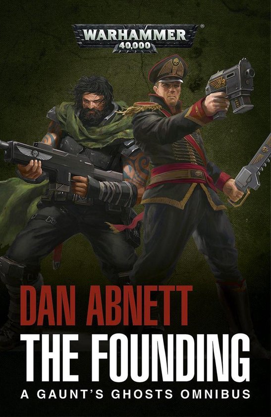 Gaunt’s Ghosts: Warhammer 40,000 - The Founding - cover