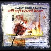 Marilyn Lerner & David Wall - Still Soft Voiced Heart (CD)