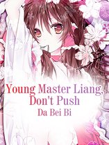 Volume 1 1 - Young Master Liang, Don't Push