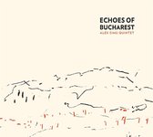 Echoes Of Bucharest