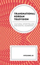 Transnational Communication and Critical/Cultural Studies - Transnational Korean Television
