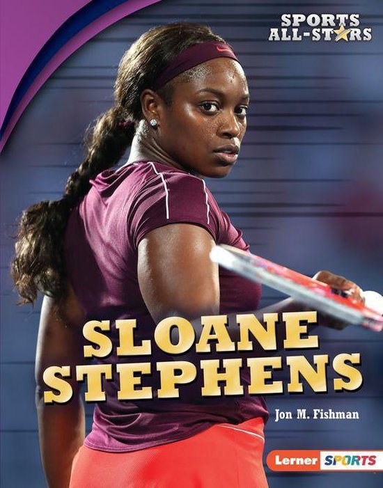 Sports All-Stars (Lerner ™ Sports) - Sloane Stephens