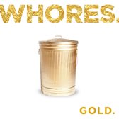Whores - Gold -digi-