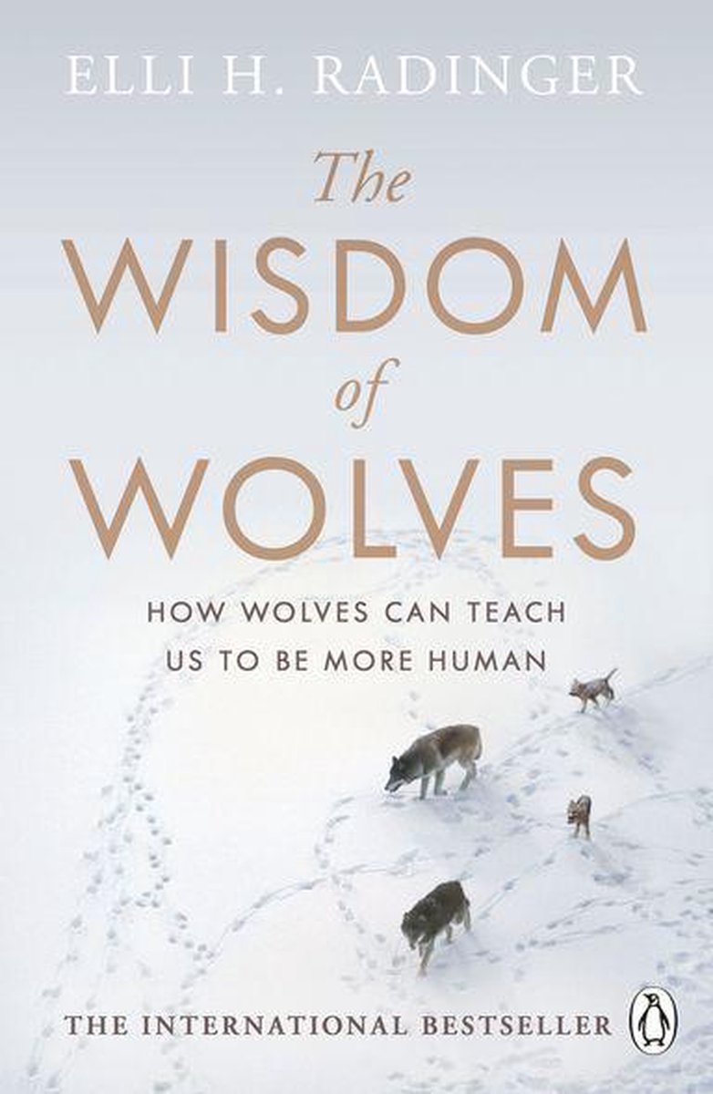 The Wisdom of Wolves - Elli H. Radinger