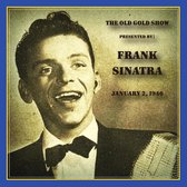 Old Gold Show Presented By Frank Sinatra: January 2. 1946