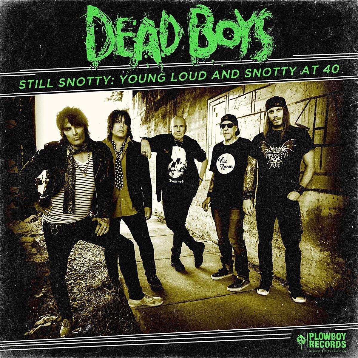 Still Snotty: Young Loud And Snotty At 40