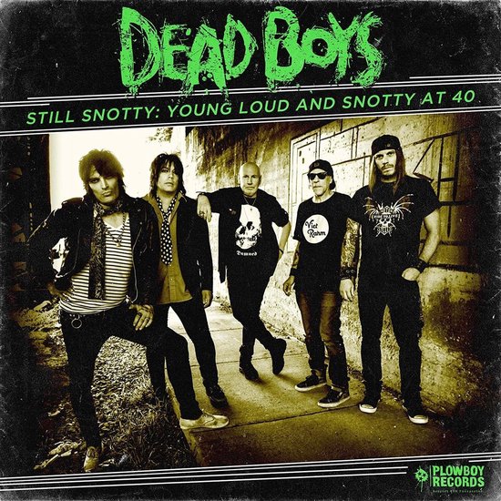 Still Snotty: Young Loud And Snotty At 40