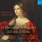 Francesca Caccini: La Liberazione Di Ruggiero Dall'isola d'Alcina (Live)