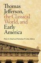 Jeffersonian America - Thomas Jefferson, the Classical World, and Early America