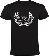 Saluti di propati, hangt ie niet dan staat ie Heren t-shirt | penis | lul | piemel | pik |  Zwart