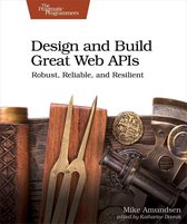 Design and Build Great Web APIs