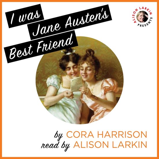 I Was Jane Austen's Best Friend (Unabridged) - cover