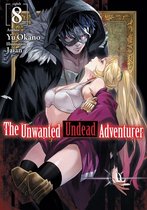 The Unwanted Undead Adventurer 8 - The Unwanted Undead Adventurer: Volume 8