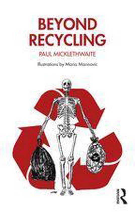 Couverture du livre 'Beyond Recycling' avec un squelette devant un symbole de recyclage rouge, tenant des sacs poubelles.