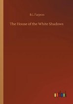 The House of the White Shadows