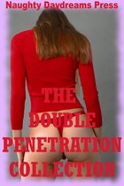 The Double Penetration Collection (Twenty Hardcore Double Team Sex Erotica Stories)