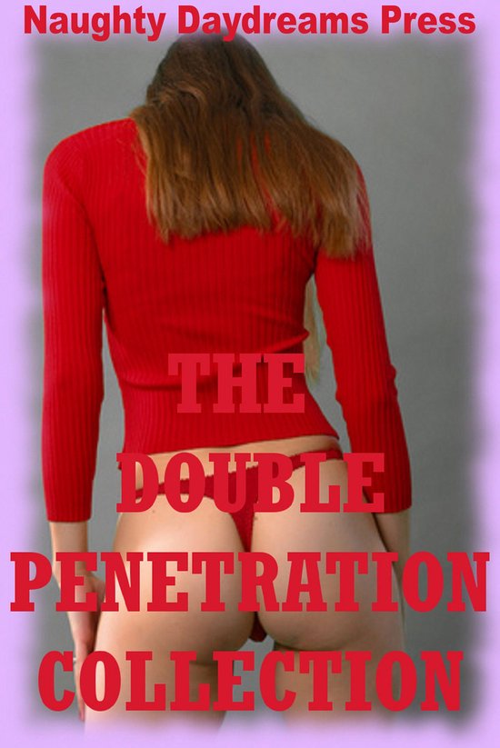 The Double Penetration Collection (Twenty Hardcore Double Te ... - cover