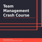 Team Management Crash Course