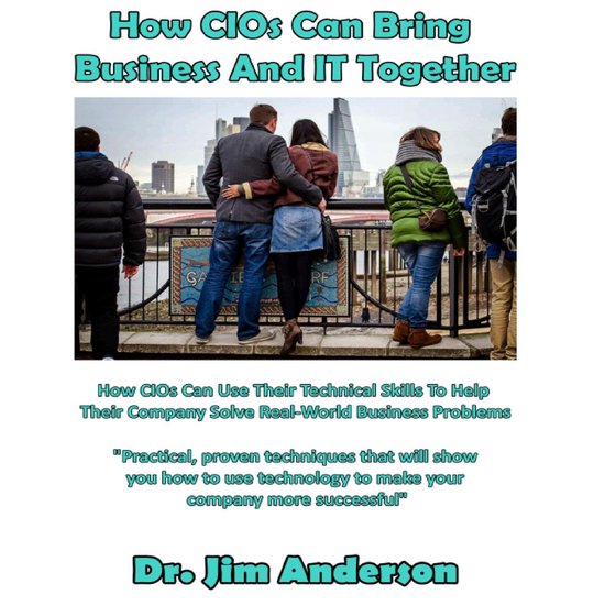 How CIOs Can Bring Business and IT Together - cover