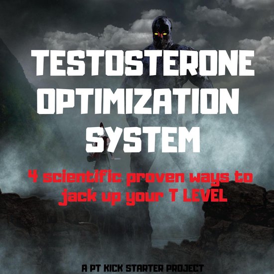 Testosterone Optimization System, Pt Kickstater 9781987154160 Boeken bol