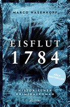 Historischer Kriminalroman - Eisflut 1784