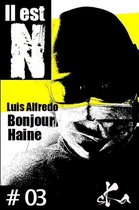 Il est N 3 - Bonjour Haine #03