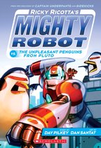 Ricky Ricotta's Mighty Robot 9 - Ricky Ricotta's Mighty Robot vs. the Unpleasant Penguins from Pluto (Ricky Ricotta's Mighty Robot #9)