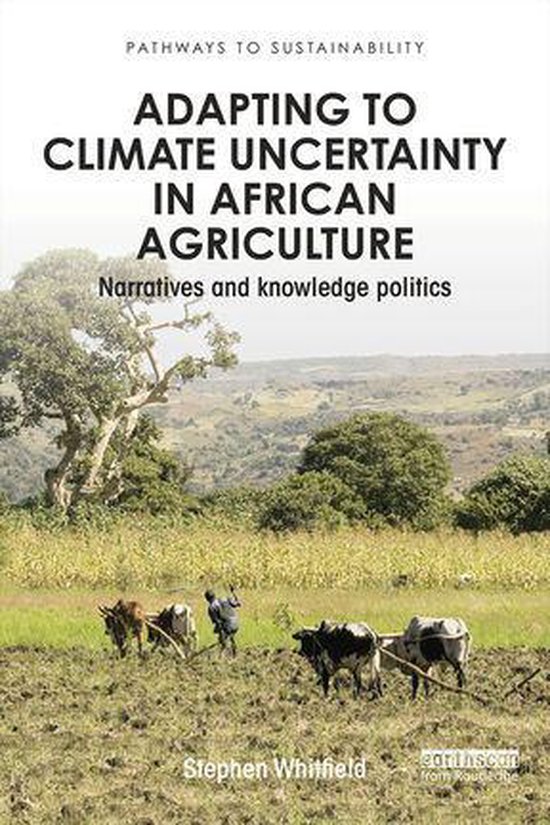Pathways to Sustainability - Adapting to Climate Uncertainty in African ...