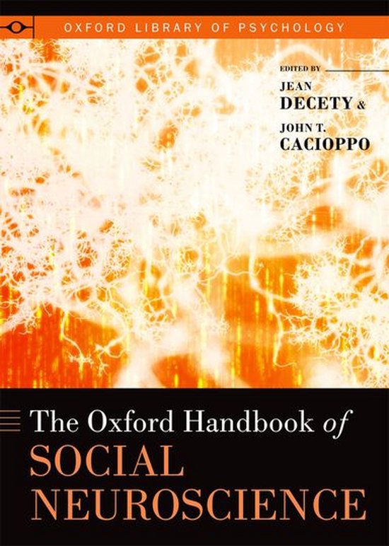Oxford Library of Psychology - The Oxford Handbook of Social Neuroscience