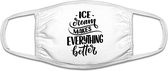 Icecream makes everything better mondkapje | ijs | softijs | good vibes | possitive vibes | grappig | gezichtsmasker | bescherming | bedrukt | logo | Wit mondmasker van katoen, uit